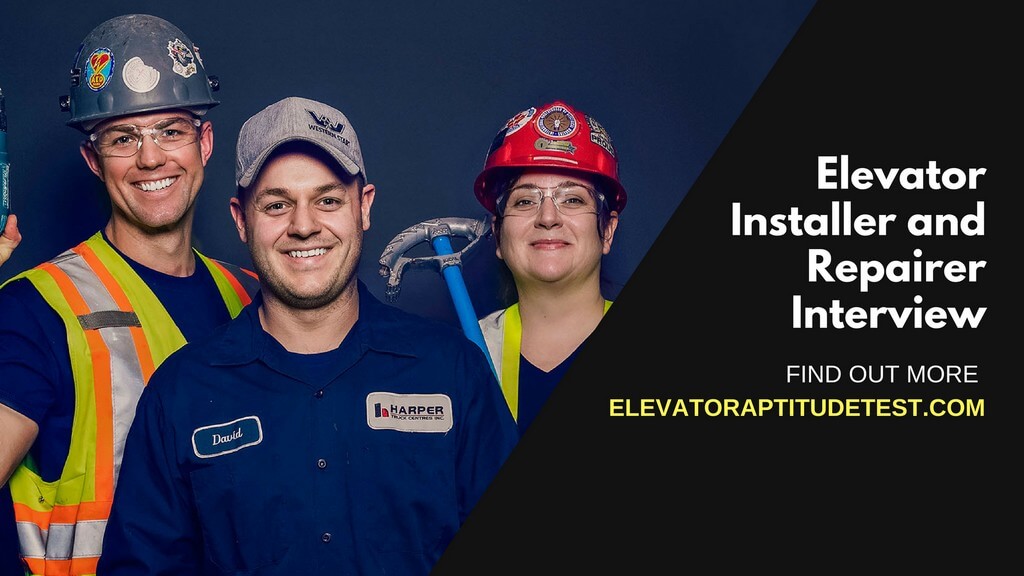 Elevator Mechanic, Installer and Repairer Interview Preparation